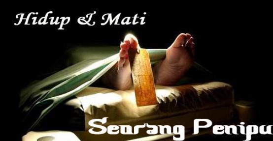 Hidup dan Mati Seorang Penipu